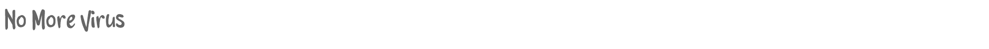 Sample characters No More Virus Font